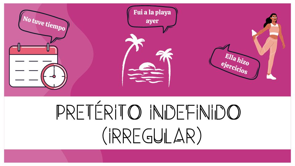 simple-past-in-spanish-how-to-conjugate-irregular-verbs